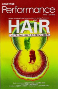 HAIR, The Tribal Love-Rock Musical, Book and Lyrics by Gerome Ragni and James Rado, Music by Galt MacDermot, Directed by Robert Prior, Choreography by Stephen Hues, Musical Director Steve Hunter, Set & Costumes by Dany Lyne, Video Projections by Yo Suzuki, Bluma Appel Theatre, Produced by Canadian Stage and Dancap Private Equity Inc., CA.